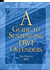 Guide to Sentencing DWI Offenders, Second Edition 2005 (Report)